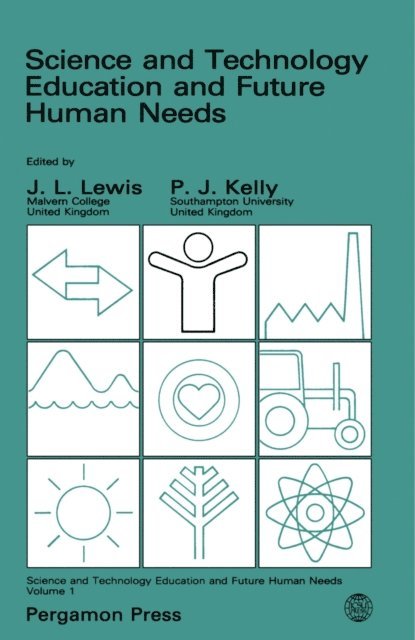 P. J. Kelly, J. L. Lewis - Science and Technology Education and Future Human Needs, E-bok. Tillgänglighet: Lägg i varukorg