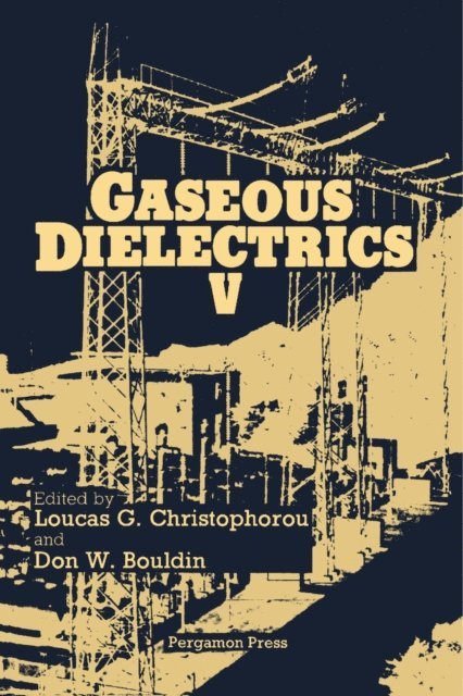 Don W. Bouldin, Loucas G. Christophorou - Gaseous Dielectrics, E-bok