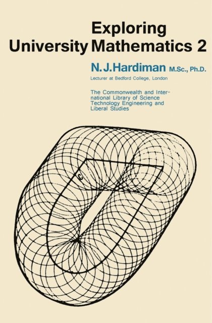J. H. E. Cohn, J. S. Griffith, D. M. Burley, N. J. Hardiman - Exploring University Mathematics 2, E-bok