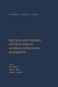 Electron and Positron Spectroscopies in Materials Science and Engineering