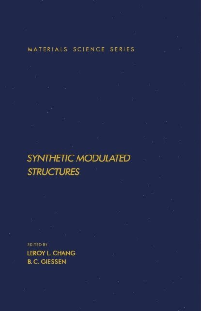 B. C. Giessen, Leroy L. Chang - Synthetic Modulated Structures, E-bok