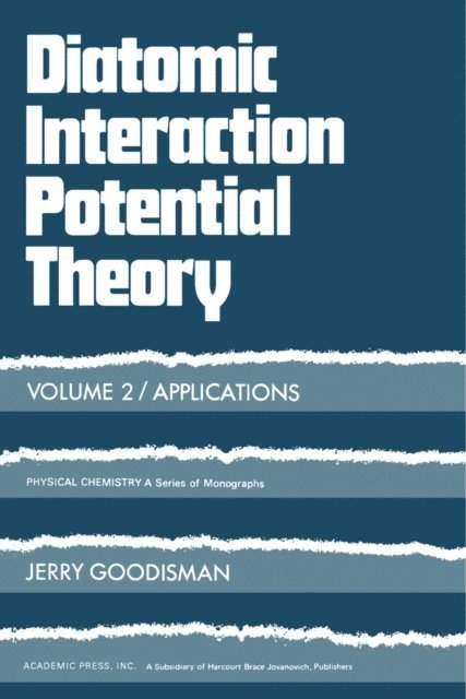 Jerry Goodisman, Ernest M. Loebl - Diatomic Interaction Potential Theory, E-bok
