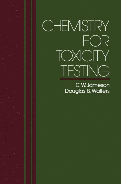Douglas B. Walters, C.W. Jameson - Chemistry for Toxicity Testing, E-bok