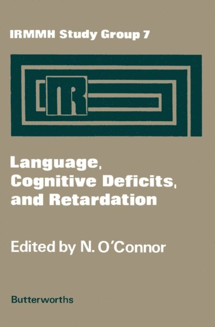 Neil O'Connor - Language, Cognitive Deficits, and Retardation, E-bok