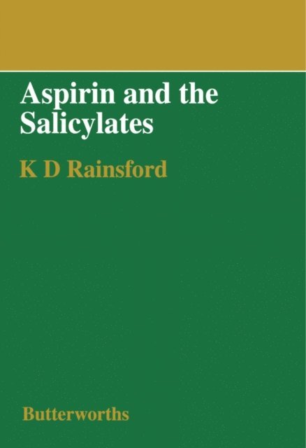 K. D. Rainsford - Aspirin and the Salicylates, E-bok
