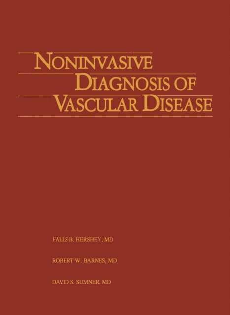 David S. Sumner, Robert W. Barnes, Falls B. Hershey - Noninvasive Diagnosis of Vascular Disease, E-bok