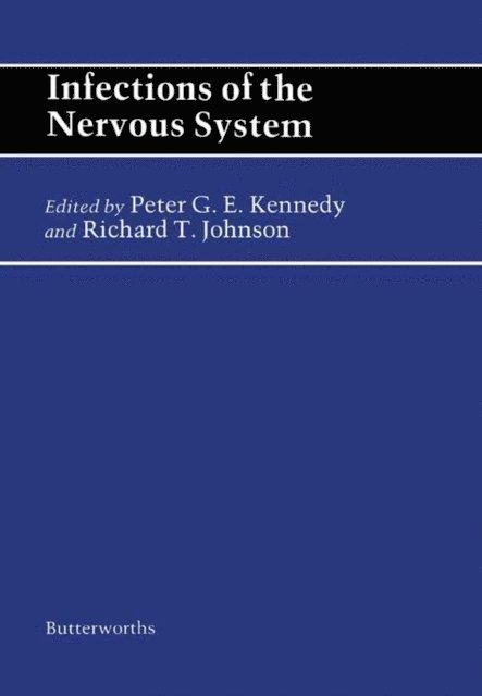 Richard T Johnson, Peter G. E. Kennedy - Infections of the Nervous System, E-bok