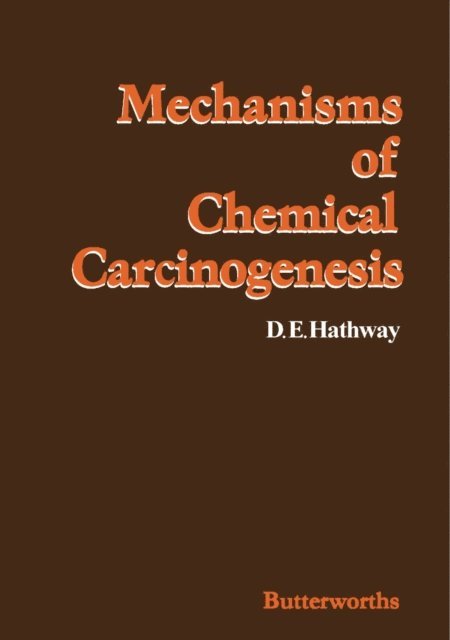 D. E. Hathway - Mechanisms of Chemical Carcinogenesis, E-bok