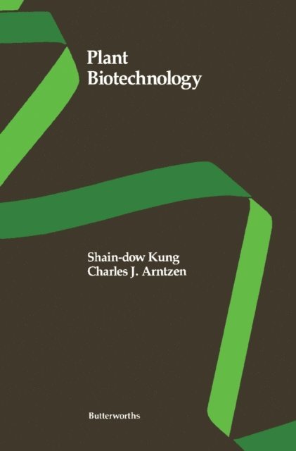 Charles J. Arntzen, Shain-dow Kung - Plant Biotechnology, E-bok