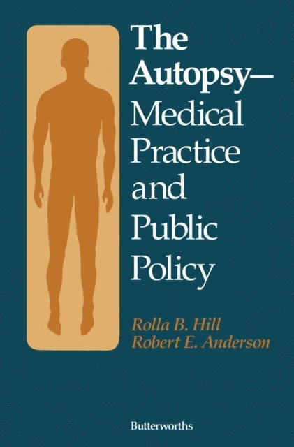 Robert E. Anderson, Rolla B. Hill - Autopsy-Medical Practice and Public Policy, E-bok