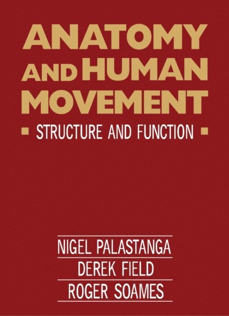 Roger W. Soames, Derek Field, Nigel Palastanga - Anatomy and Human Movement, E-bok