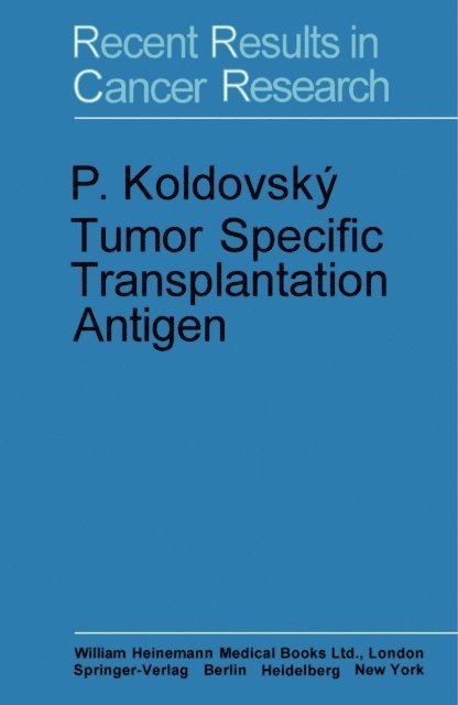 Pavel Koldovsky, K. H. Bauer, M. Allgower, V. G. Allfrey - Tumor Specific Transplantation Antigen, E-bok