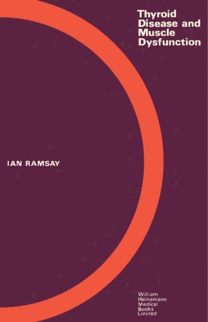 Ian Ramsay - Thyroid Disease and Muscle Dysfunction, E-bok