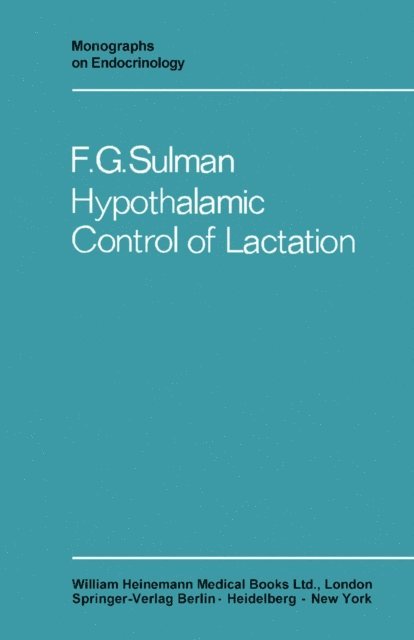 F. G. Sulman, T. Mann, A. Labhart, F. Gross - Hypothalamic Control of Lactation, E-bok