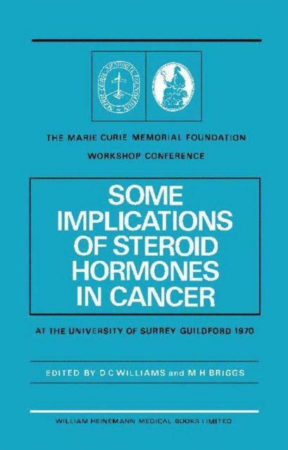 M. H. Briggs, D. C. Williams - Some Implications of Steroid Hormones in Cancer, E-bok