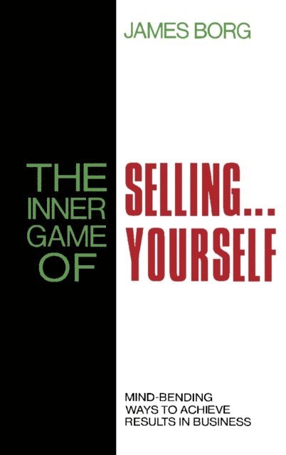 James Borg - Inner Game of Selling . . . Yourself, E-bok
