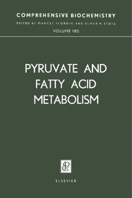 Elmer H. Stotz, Marcel Florkin - Pyruvate and Fatty Acid Metabolism, E-bok