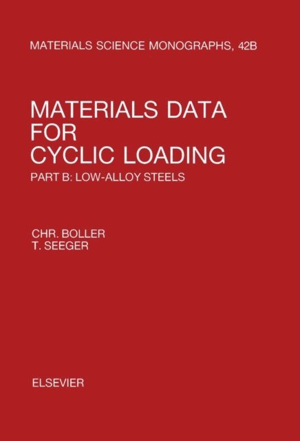 T. Seeger, Chr. Boller, C. Laird - Materials Data for Cyclic Loading, E-bok