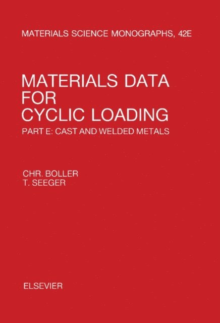 T. Seeger, Chr. Boller, C. Laird - Materials Data for Cyclic Loading, E-bok