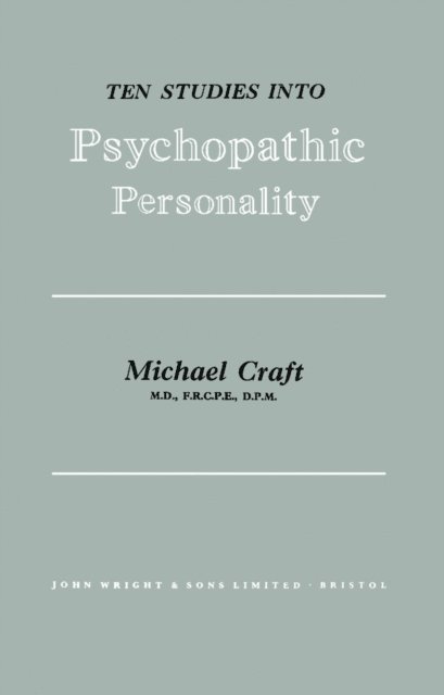Michael Craft - Ten Studies Into Psychopathic Personality, E-bok