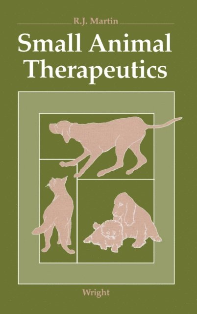 R. J. Martin - Small Animal Therapeutics, E-bok