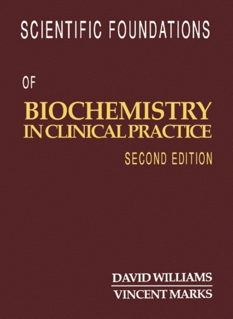 Vincent Marks, David L. Williams - Scientific Foundations of Biochemistry in Clinical Practice, E-bok. Tillgänglighet: Lägg i varukorg