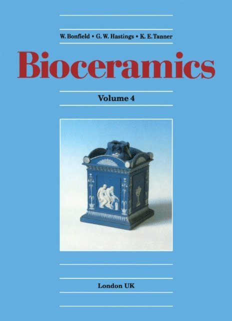 K.E. Tanner, G. W. Hastings, W. Bonfield - Bioceramics, E-bok