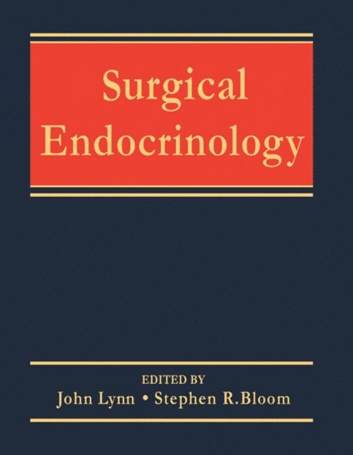 Stephen R Bloom, John Lynn - Surgical Endocrinology, E-bok