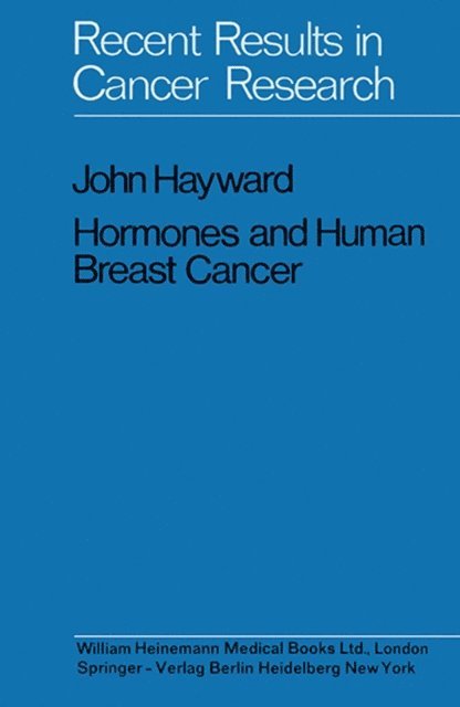 John Hayward, K. H. Bauer, M. Allgower, V. G. Allfrey - Hormones and Human Breast Cancer, E-bok