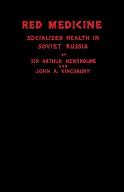 John Adams Kingsbury, Arthur Newsholme - Red Medicine, E-bok