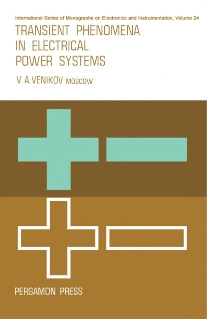 V. A. Venikov, W. Higinbotham, D. W. Fry - Transient Phenomena in Electrical Power Systems, E-bok