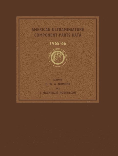 J. Mackenzie Robertson, G. W. A. Dummer - American Ultraminiature Component Parts Data 1965-66, E-bok