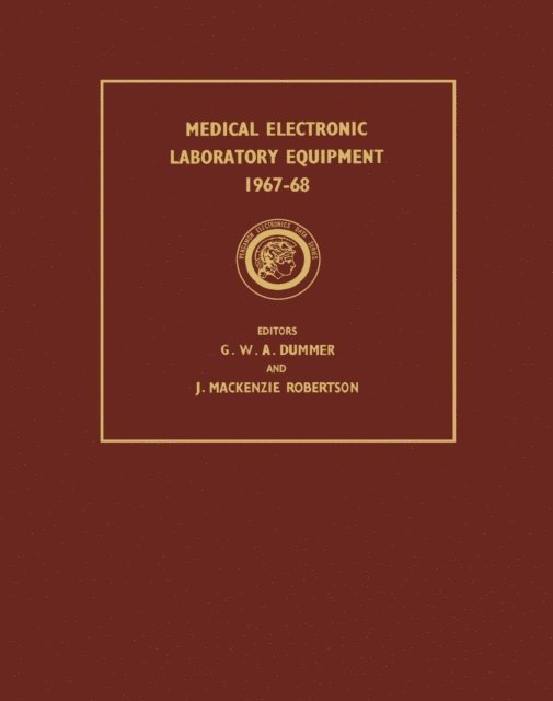 J. Mackenzie Robertson, G. W. A. Dummer - Medical Electronic Laboratory Equipment 1967-68, E-bok