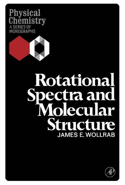 James E. Wollrab, Ernest M. Loebl - Rotational Spectra and Molecular Structure, E-bok