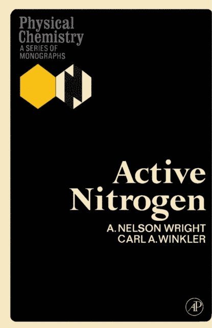 Carl A. Winkler, A. Nelson Wright, Ernest M. Loebl - Active Nitrogen, E-bok