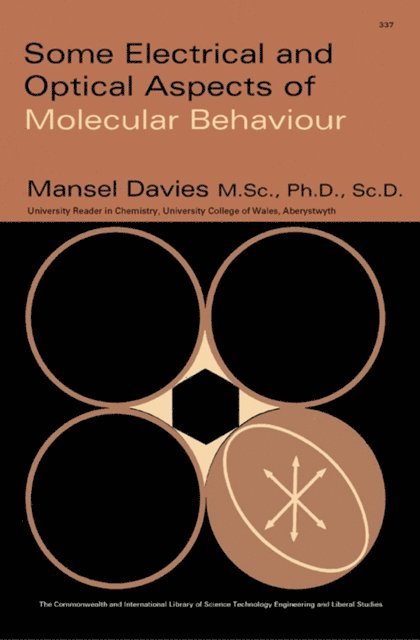 Mansel Davies, L. A. K. Staveley, H. M. N. H. Irving, Robert Robinson - Some Electrical and Optical Aspects of Molecular Behaviour, E-bok
