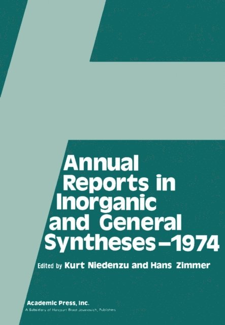 Hans Zimmer, Kurt Niedenzu - Annual Reports in Inorganic and General Syntheses-1974, E-bok