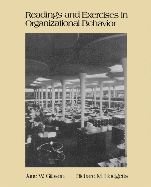 Richard M. Hodgetts, Jane W. Gibson - Readings and Exercises in Organizational Behavior, E-bok
