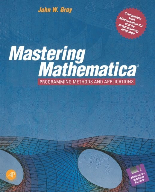 John W. Gray - Mastering Mathematica(R), E-bok