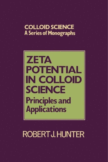 Robert J. Hunter, R. L. Rowell, R. H. Ottewill - Zeta Potential in Colloid Science, E-bok
