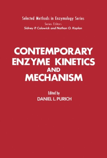Daniel L. Purich - Contemporary Enzyme Kinetics and Mechanism, E-bok