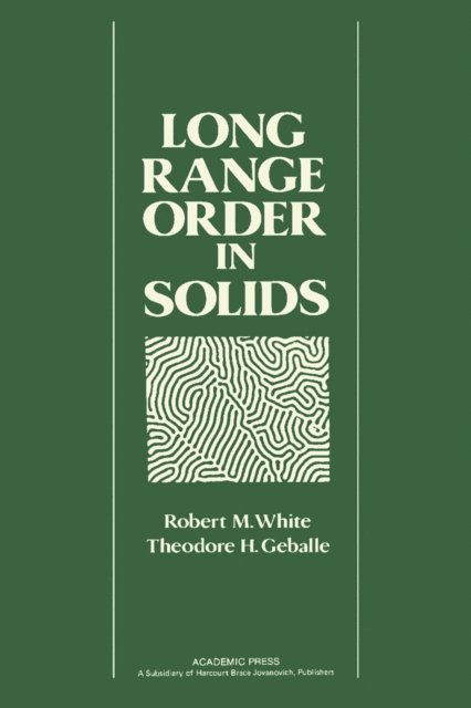 Theodore H. Geballe, Robert M. White, David Turnbull, Frederick Seitz, Henry Ehrenreich - Long Range Order in Solids, E-bok