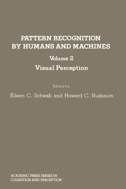 Howard C. Nusbaum, Eileen C. Schwab - Pattern Recognition by Humans and Machines, E-bok
