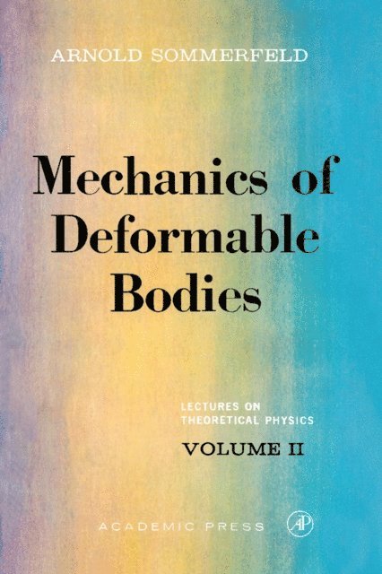 Arnold Sommerfeld - Mechanics of Deformable Bodies, E-bok