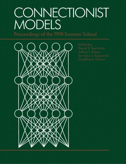 Terrence J. Sejnowski, Jeffrey L. Elman, David S. Touretzky - Connectionist Models, E-bok