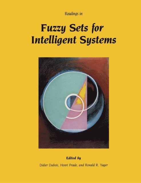 Ronald R. Yager, Henri Prade, Didier J. Dubois - Readings in Fuzzy Sets for Intelligent Systems, E-bok
