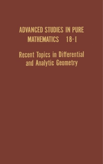 T. Ochiai - Recent Topics in Differential and Analytic Geometry, E-bok