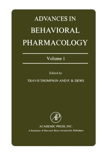 Peter B. Dews, Travis Thompson - Advances in Behavioral Pharmacology, E-bok