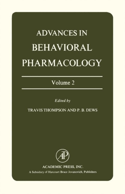 Peter B. Dews, Travis Thompson - Advances in Behavioral Pharmacology, E-bok