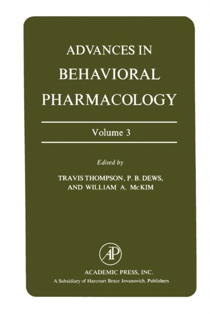 William A. McKim, Peter B. Dews, Travis Thompson - Advances in Behavioral Pharmacology, E-bok